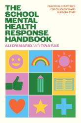 The School Mental Health Response Handbook : Practical Strategies for Educators and Support Staff