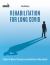 Rehabilitation for Long Covid : A Guide for Manual Therapists and Healthcare Professionals Rehabilitation for Long Covid : A Guide for Manual Therapists and Healthcare Professionals