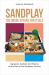 Sandplay: the Image Speaks for Itself : Signposts, Symbols and Themes on the Path of the Sandplay Journey