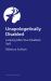 Unapologetically Disabled : Looking after Your Disabled Self