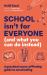 School Isn't for Everyone (and What You Can Do Instead) : A Practical Neuro-Affirming Guide to Unschooling