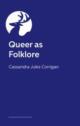 Legends and Lore : Queer Folk Tales from Across the World