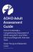 ADHD Adult Assessment Guide : How to Undertake a Comprehensive Assessment of ADHD Using ACE+ and Other Structured Diagnostic Interview Tools