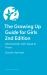 The Growing up Guide for Girls 2nd Edition : What Autistic Girls Need to Know