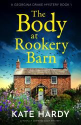The Body at Rookery Barn : A Totally Gripping Cozy Mystery