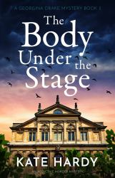 The Body under the Stage : An Addictive Murder Mystery