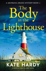 The Body in the Lighthouse : A Gripping Cosy Mystery Novel