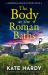 The Body at the Roman Baths : A Gripping and Charming Cozy Crime Novel