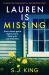 Lauren Is Missing : An Addictive Thriller with a Jaw-Dropping Twist