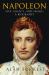 Napoleon : Life, Legacy, and Image - A Biography
