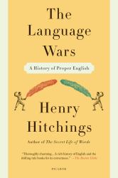 The Language Wars : A History of Proper English