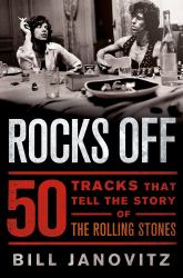 Rocks Off : 50 Tracks That Tell the Story of the Rolling Stones