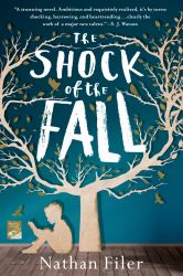 The Shock of the Fall : A Novel