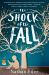 The Shock of the Fall : A Novel The Shock of the Fall : A Novel