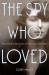 The Spy Who Loved : The Secrets and Lives of Christine Granville