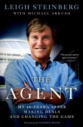 The Agent : My 40-Year Career Making Deals and Changing the Game