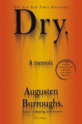 Dry : A Memoir