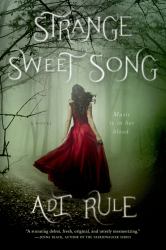 Strange Sweet Song : A Novel