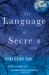 The Language of Secrets : A Novel
