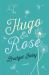 Hugo and Rose