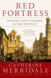 Red Fortress : History and Illusion in the Kremlin