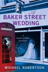 A Baker Street Wedding : A Baker Street Mystery