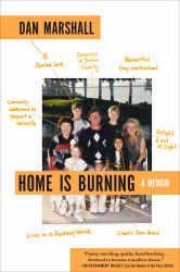 Home Is Burning : A Memoir