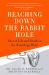 Reaching down the Rabbit Hole : Tales of Life and Death on the Neurology Ward