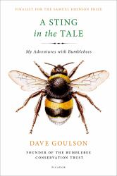 A Sting in the Tale : My Adventures with Bumblebees