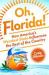 Oh, Florida! : How America's Weirdest State Influences the Rest of the Country