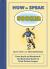 How to Speak Soccer : From Assist to Woodwork: an Illustrated Guide to Pitch-Perfect Jargon