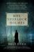Mrs. Sherlock Holmes : The True Story of New York City's Greatest Female Detective and the 1917 Missing Girl Case That Captivated a Nation
