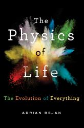 The Physics of Life : The Evolution of Everything