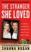 The Stranger She Loved : Dr. Martin MacNeill, His Beautiful Wife, and an Almost Perfect Murder