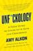 Unf*ckology : A Field Guide to Living with Guts and Confidence