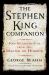 The Stephen King Companion : Four Decades of Fear from the Master of Horror
