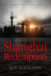 Shanghai Redemption : An Inspector Chen Novel