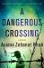 A Dangerous Crossing : A Novel