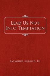 Lead Us Not into Temptation