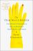 The Trauma Cleaner : One Woman's Extraordinary Life in the Business of Death, Decay, and Disaster The Trauma Cleaner : One Woman's Extraordinary Life in the Business of Death, Decay, and Disaster