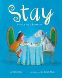 Stay : A Girl, a Dog, a Bucket List