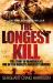 The Longest Kill : The Story of Maverick 41, One of the World's Greatest Snipers