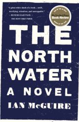 The North Water : A Novel