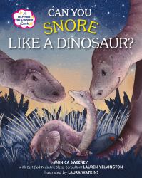 Can You Snore Like a Dinosaur? : A Help-Your-Child-To-Sleep Book