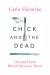 The Chick and the Dead : Life and Death Behind Mortuary Doors