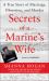 Secrets of a Marine's Wife : A True Story of Marriage, Obsession, and Murder