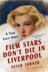 Film Stars Don't Die in Liverpool : A True Love Story
