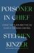 Poisoner in Chief : Sidney Gottlieb and the CIA Search for Mind Control