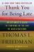 Thank You for Being Late : An Optimist's Guide to Thriving in the Age of Accelerations (Version 2. 0, with a New Afterword)
