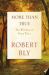 More Than True : The Wisdom of Fairy Tales